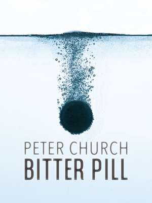 Bitter Pill de Peter Church