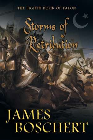 Storms of Retribution de James Boschert