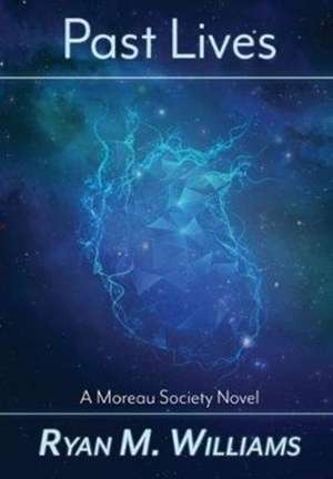 Past Lives de Ryan M Williams