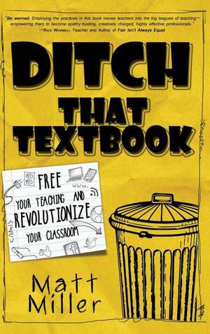 Ditch That Textbook de Matt Miller