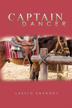 Captain Dancer de Laszlo Endrody