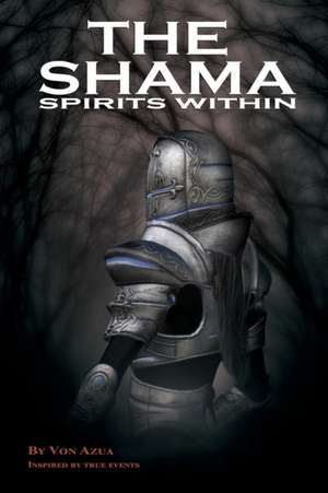 The Shama Spirits Within de Von Azua