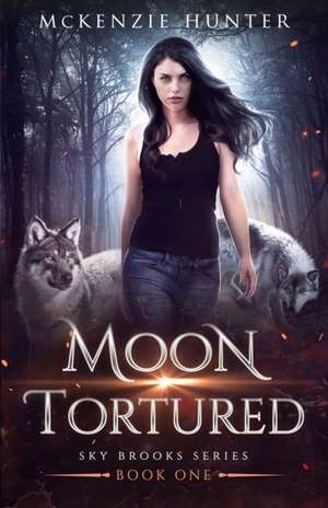 Moon Tortured de McKenzie Hunter