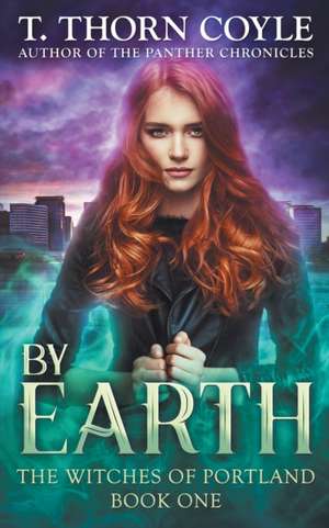 By Earth de T. Thorn Coyle