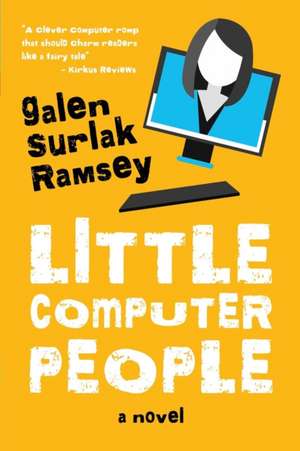 Little Computer People de Galen Surlak-Ramsey