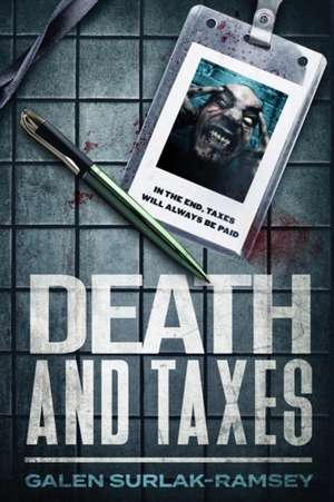 Death And Taxes de Galen Surlak-Ramsey