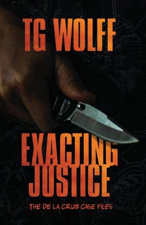 Exacting Justice de Tg Wolff