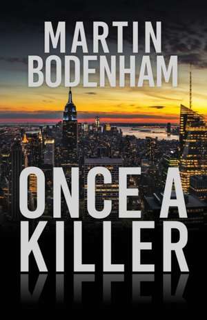 Once a Killer de Martin Bodenham