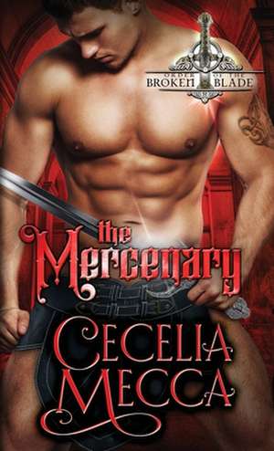 The Mercenary de Cecelia Mecca