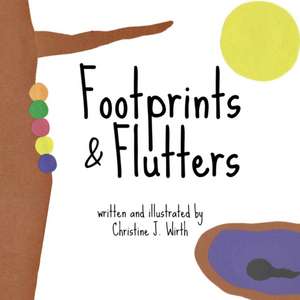 Footprints & Flutters de Christine J Wirth