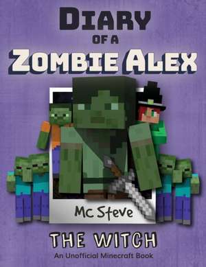 Diary of a Minecraft Zombie Alex de Mc Steve