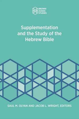 Supplementation and the Study of the Hebrew Bible de Saul M. Olyan