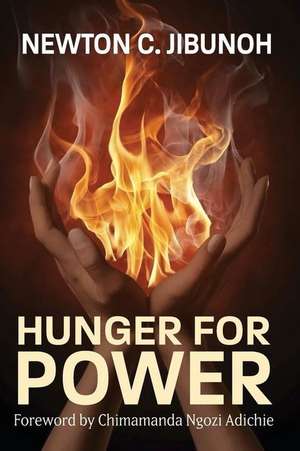 Hunger For Power de Newton C Jibunoh