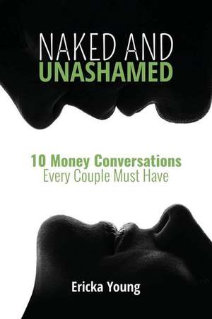 Naked and Unashamed de Ericka Young