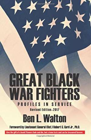 Great Black War Fighters de Ben L. Walton