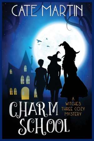 Charm School de Cate Martin