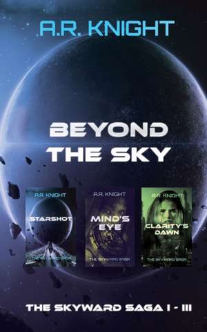 Beyond The Sky de A. R. Knight