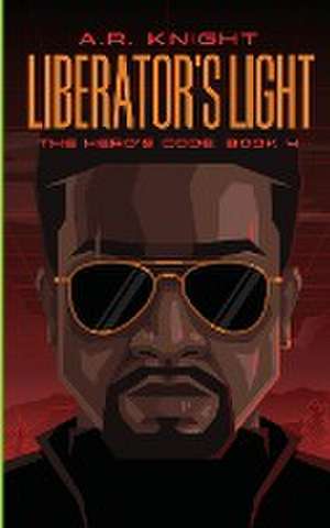 Liberator's Light de A. R. Knight