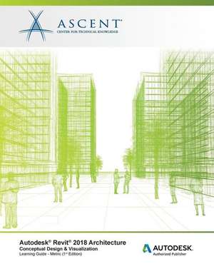 Autodesk Revit 2018 Architecture Conceptual Design and Visualization - Metric de Ascent - Center for Technical Knowledge