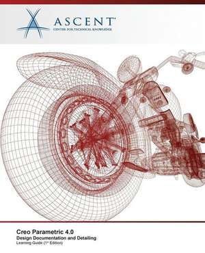 Creo Parametric 4.0 Design Documentation and Detailing: Autodesk Authorized Publisher de Ascent -. Center For Technical Knowledge