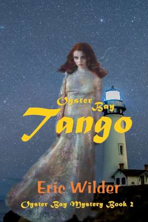 Oyster Bay Tango de Eric Wilder