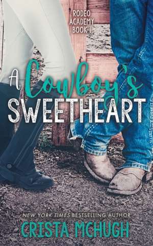 A Cowboy's Sweetheart de Crista Mchugh