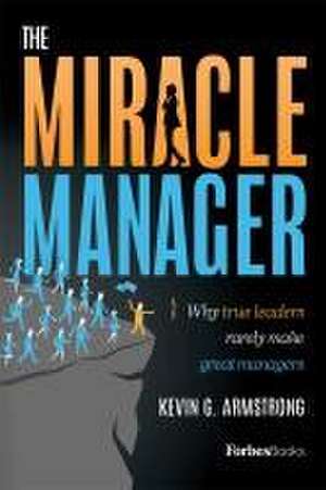 The Miracle Manager de Kevin G Armstrong