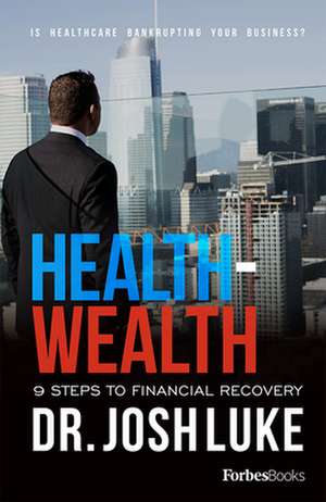 Health - Wealth de Josh Luke