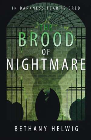 The Brood of Nightmare de Bethany Helwig