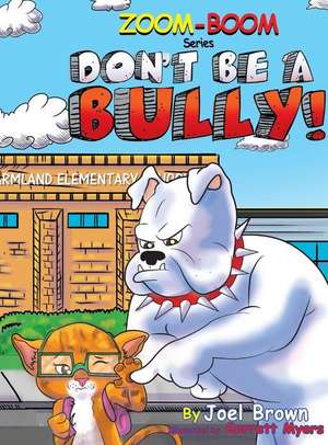 Don't Be A Bully de Joel Brown