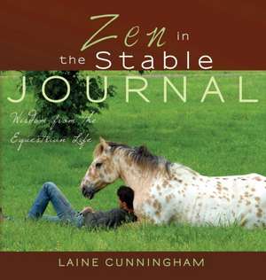 Zen in the Stable Journal de Laine Cunningham