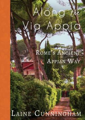 Along the Via Appia de Laine Cunningham