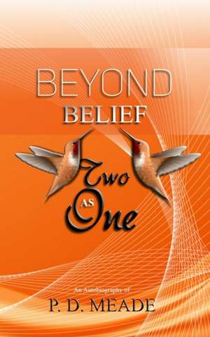 Beyond Belief de P. D. Meade