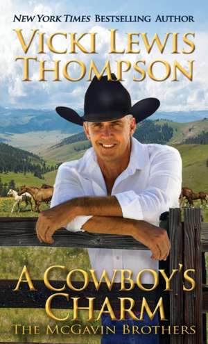 A Cowboy's Charm de Vicki Lewis Thompson