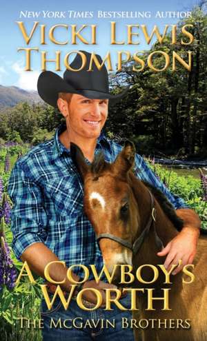 A Cowboy's Worth de Vicki Lewis Thompson