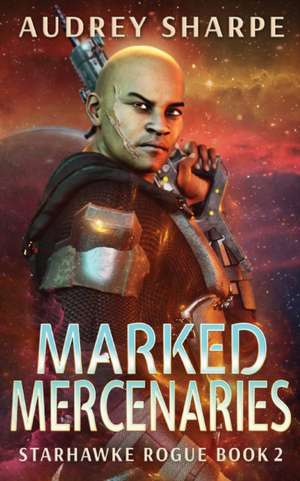 Marked Mercenaries de Audrey Sharpe