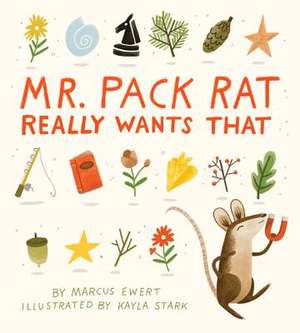 Mr. Pack Rat Really Wants That de Marcus Ewert