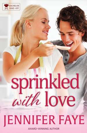 Sprinkled with Love de Jennifer Faye