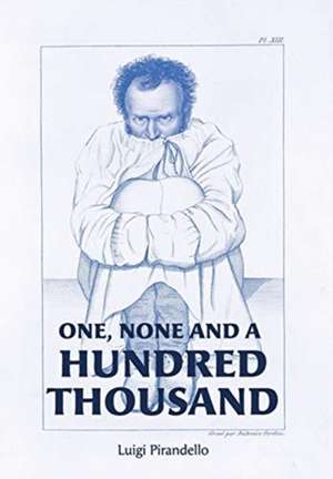 One, None and a Hundred Thousand de Luigi Pirandello