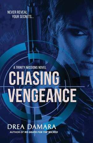 Chasing Vengeance de Drea Damara