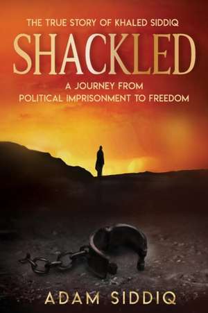 SHACKLED de Adam Siddiq