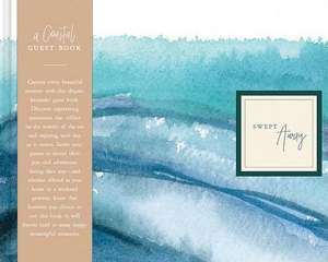 Swept Away -- An All-Occasion Coastal Guest Book for a Graduation Party, Retirement Celebration, Milestone Anniversary Reception and Vacation Home -- de Amelia Riedler