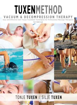 TuxenMethod Vacuum & Decompression Therapy de Tonje Tuxen