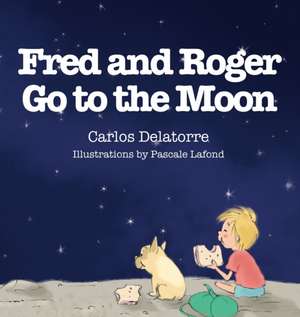 Fred and Roger Go to the Moon de Carlos Delatorre