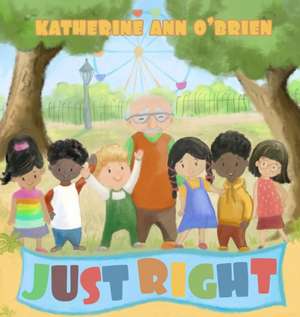 Just Right de Katherine Ann O'Brien