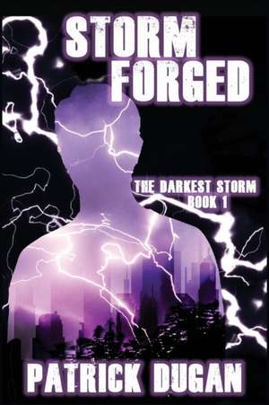 Storm Forged de Patrick Dugan