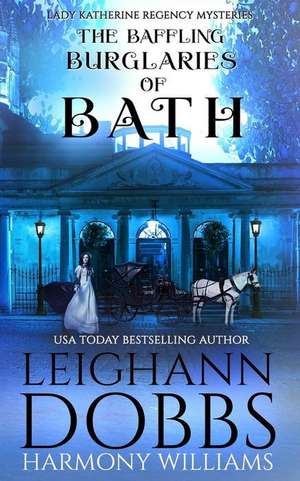 The Baffling Burglaries Of Bath de Leighann Dobbs