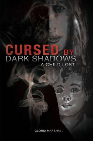 CURSED BY DARK SHADOWS de Gloria Marshall