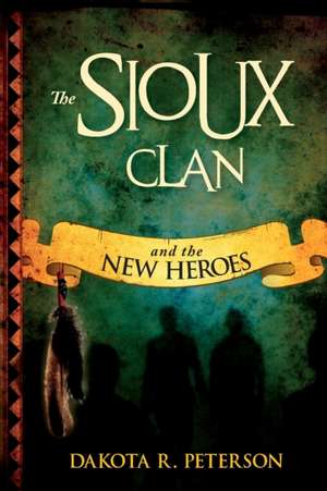 The Sioux Clan de Dakota Peterson