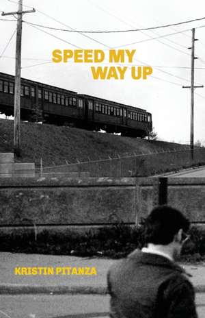 Speed My Way Up: Selected Stories de Kristin Pitanza